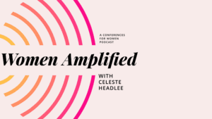 Women Amplified, FOUR FEMINIST PODCASTS YOU SHOULD KNOW, The A effect