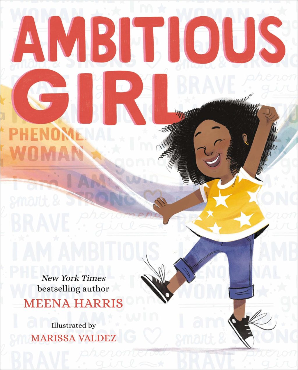 Ambitious Girl Written by Meena Harris, illustrated by Marissa Valdez